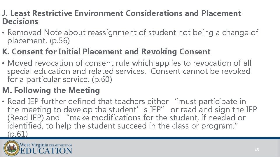 J. Least Restrictive Environment Considerations and Placement Decisions • Removed Note about reassignment of J. Least Restrictive Environment Considerations and Placement Decisions • Removed Note about reassignment of