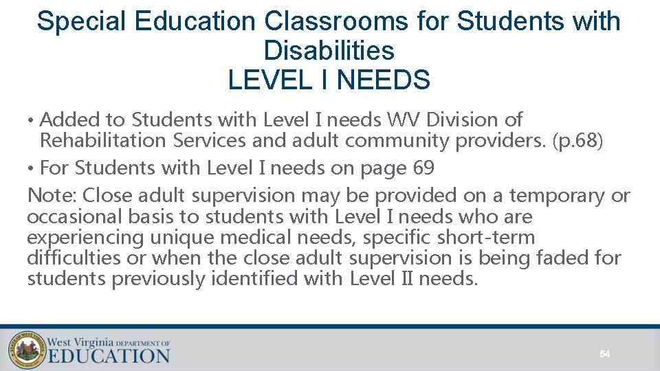 Special Education Classrooms for Students with Disabilities LEVEL I NEEDS • Added to Students Special Education Classrooms for Students with Disabilities LEVEL I NEEDS • Added to Students