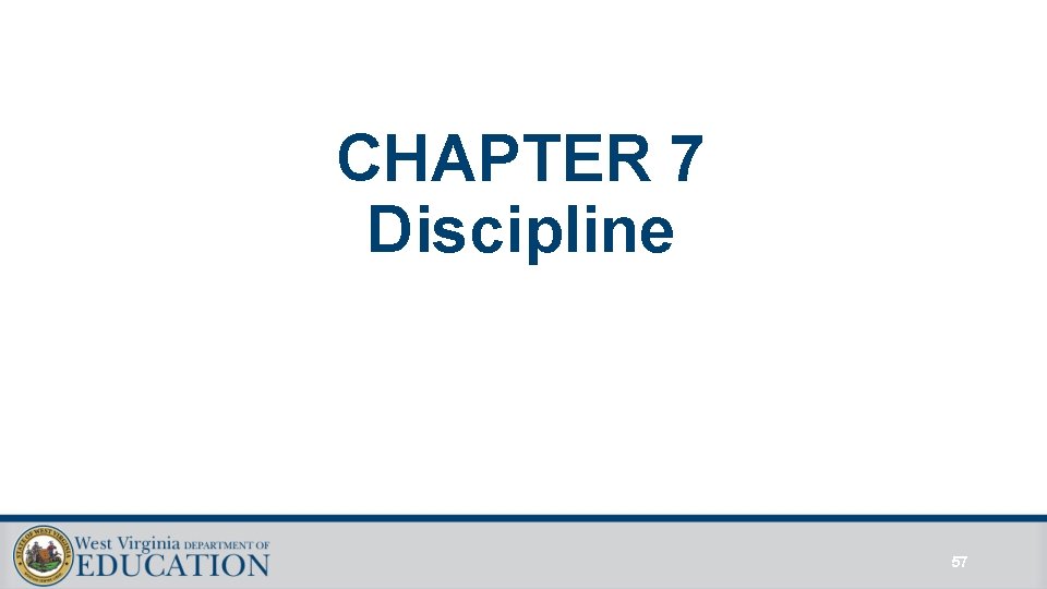 CHAPTER 7 Discipline 57 CHAPTER 7 Discipline 57