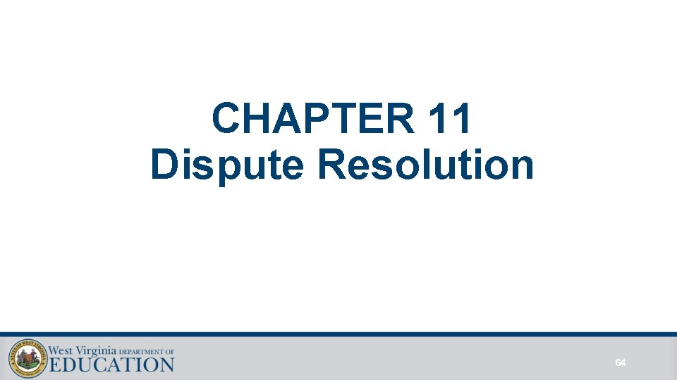 CHAPTER 11 Dispute Resolution 64 CHAPTER 11 Dispute Resolution 64