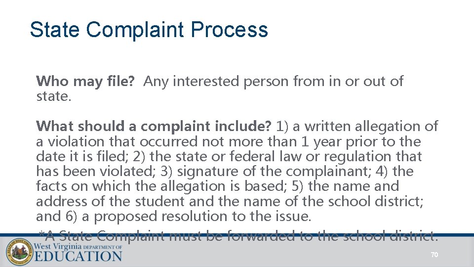 State Complaint Process Who may file? Any interested person from in or out of State Complaint Process Who may file? Any interested person from in or out of