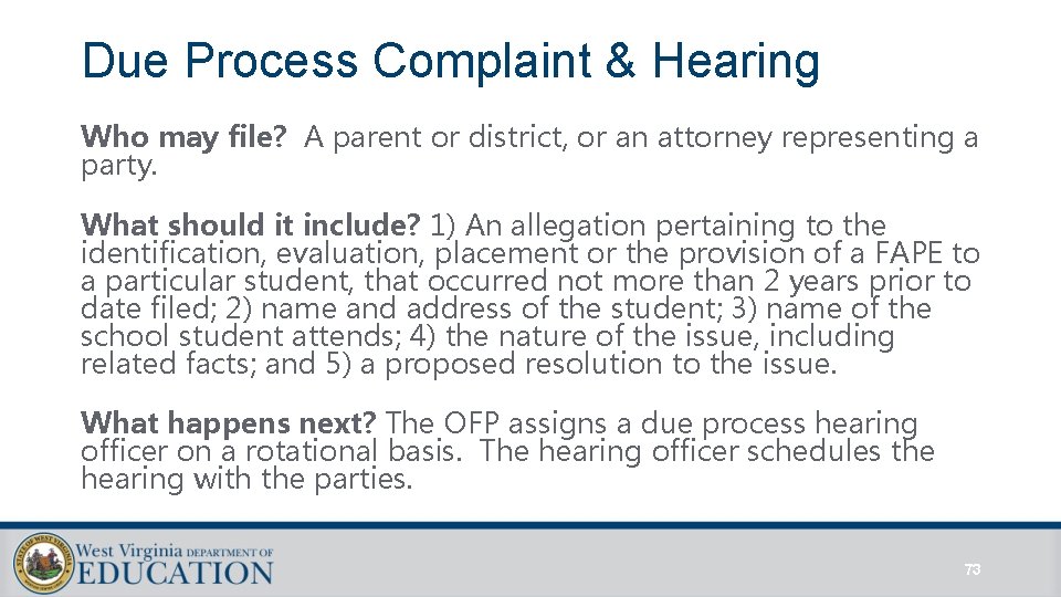 Due Process Complaint & Hearing Who may file? A parent or district, or an Due Process Complaint & Hearing Who may file? A parent or district, or an
