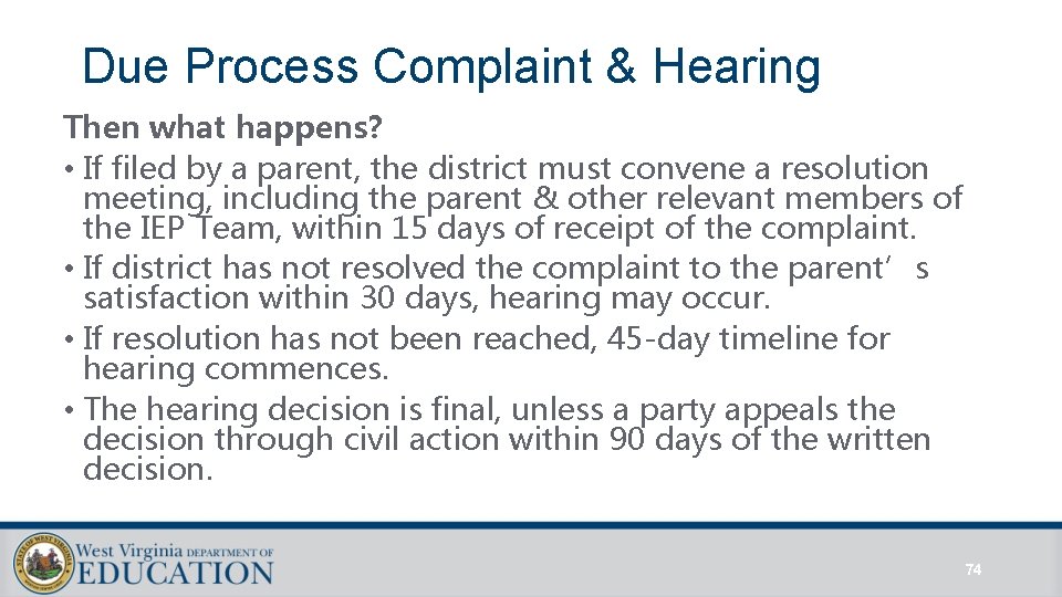 Due Process Complaint & Hearing Then what happens? • If filed by a parent, Due Process Complaint & Hearing Then what happens? • If filed by a parent,