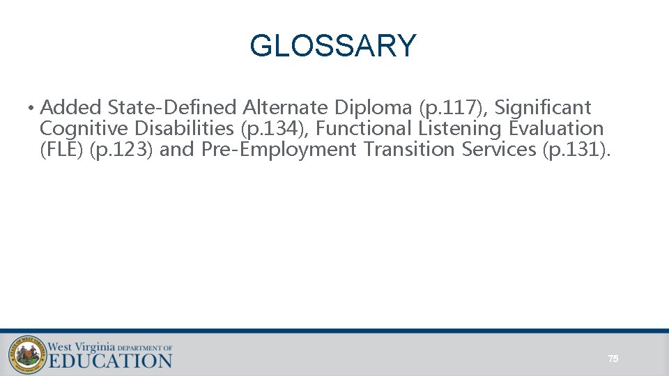 GLOSSARY • Added State-Defined Alternate Diploma (p. 117), Significant Cognitive Disabilities (p. 134), Functional GLOSSARY • Added State-Defined Alternate Diploma (p. 117), Significant Cognitive Disabilities (p. 134), Functional