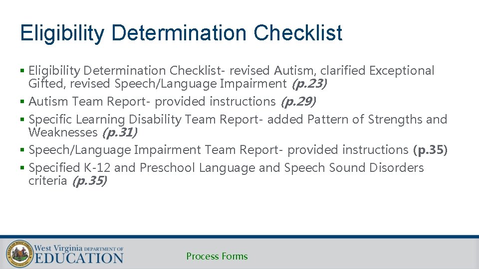 Eligibility Determination Checklist § Eligibility Determination Checklist- revised Autism, clarified Exceptional Gifted, revised Speech/Language Eligibility Determination Checklist § Eligibility Determination Checklist- revised Autism, clarified Exceptional Gifted, revised Speech/Language