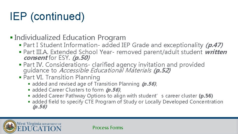 IEP (continued) § Individualized Education Program § Part I Student Information- added IEP Grade IEP (continued) § Individualized Education Program § Part I Student Information- added IEP Grade