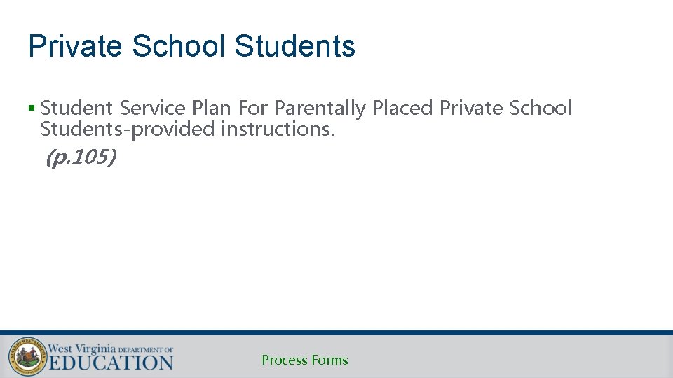 Private School Students § Student Service Plan For Parentally Placed Private School Students-provided instructions. Private School Students § Student Service Plan For Parentally Placed Private School Students-provided instructions.