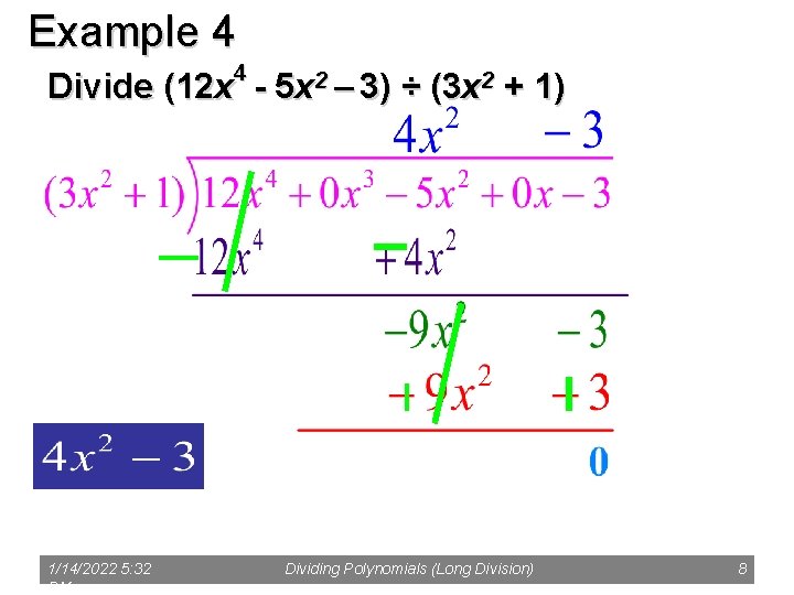 Example 4 4 Divide (12 x - 5 x 2 – 3) ÷ (3