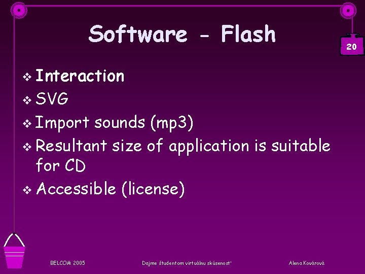 Software - Flash 20 v Interaction v SVG v Import sounds (mp 3) v