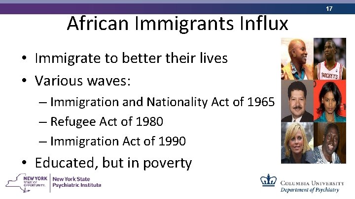African Immigrants Influx • Immigrate to better their lives • Various waves: – Immigration