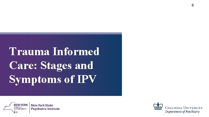 6 Trauma Informed Care: Stages and Symptoms of IPV 