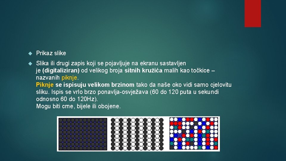 Prikaz slike Slika ili drugi zapis koji se pojavljuje na ekranu sastavljen je Prikaz slike Slika ili drugi zapis koji se pojavljuje na ekranu sastavljen je