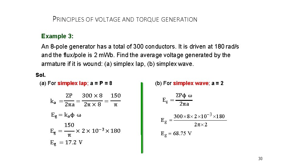 PRINCIPLES OF VOLTAGE AND TORQUE GENERATION Example 3: An 8 -pole generator has a