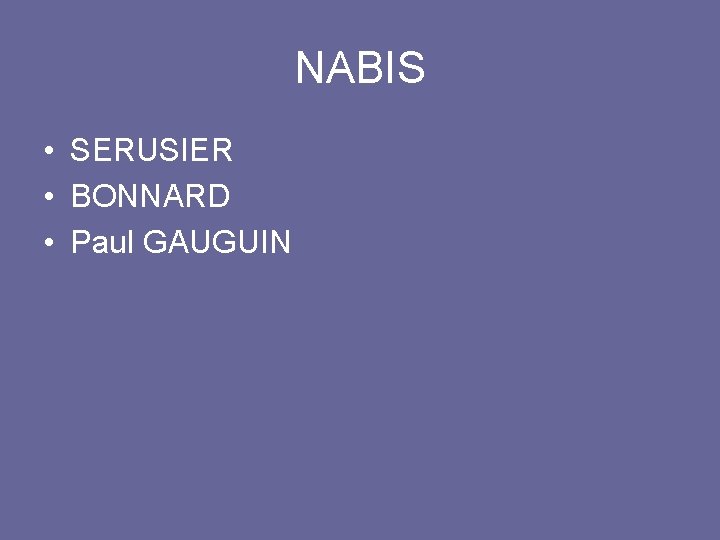 NABIS • SERUSIER • BONNARD • Paul GAUGUIN 