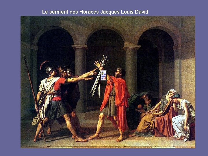 Le serment des Horaces Jacques Louis David 