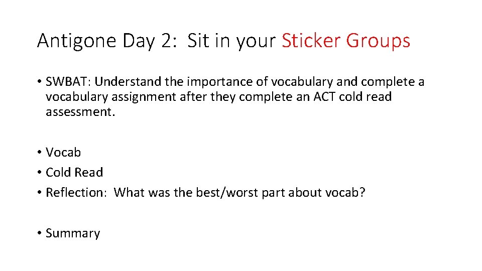 Antigone Day 2: Sit in your Sticker Groups • SWBAT: Understand the importance of