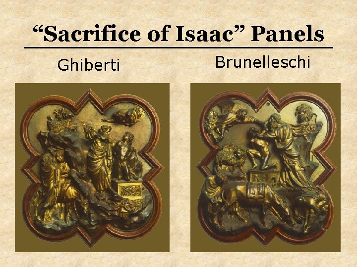 “Sacrifice of Isaac” Panels Ghiberti Brunelleschi 