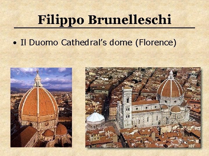 Filippo Brunelleschi • Il Duomo Cathedral’s dome (Florence) 