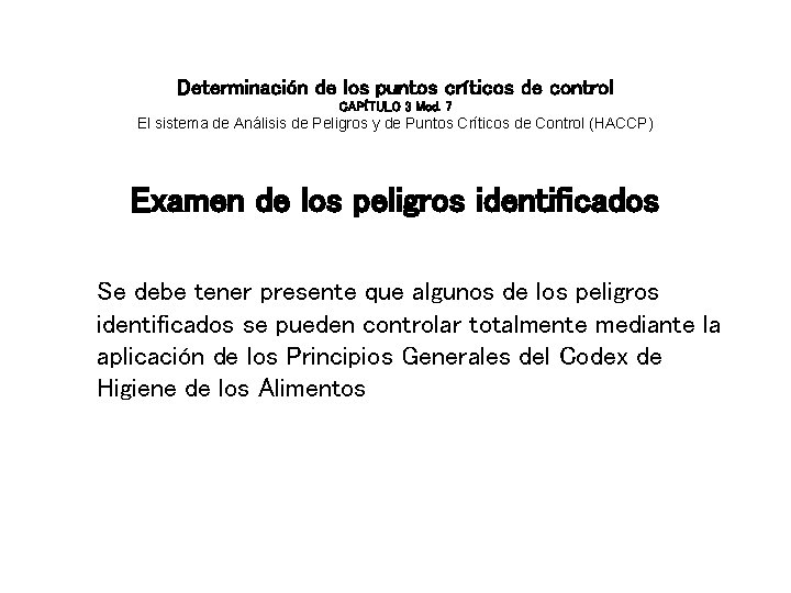 Determinación de los puntos críticos de control CAPÍTULO 3 Mod. 7 El sistema de