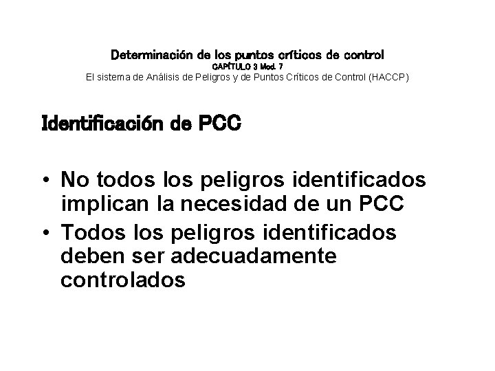 Determinación de los puntos críticos de control CAPÍTULO 3 Mod. 7 El sistema de