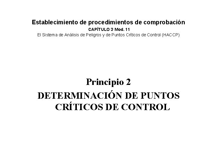 Establecimiento de procedimientos de comprobación CAPÍTULO 3 Mod. 11 El Sistema de Análisis de