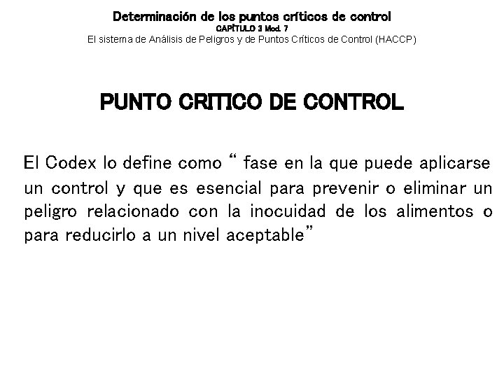 Determinación de los puntos críticos de control CAPÍTULO 3 Mod. 7 El sistema de