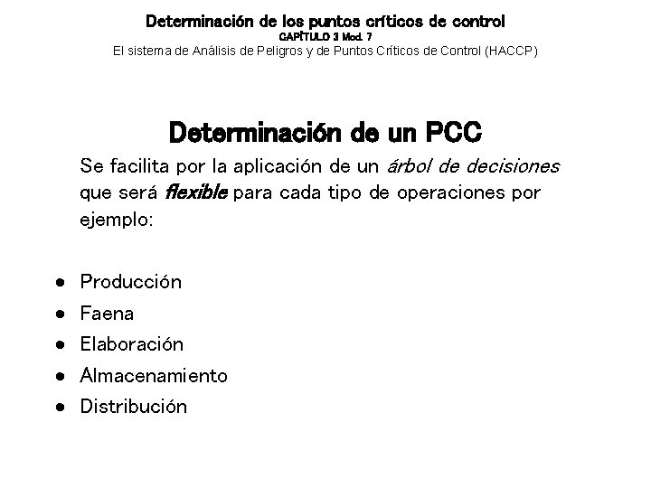 Determinación de los puntos críticos de control CAPÍTULO 3 Mod. 7 El sistema de