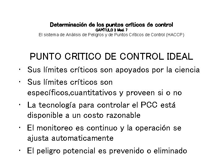 Determinación de los puntos críticos de control CAPÍTULO 3 Mod. 7 El sistema de