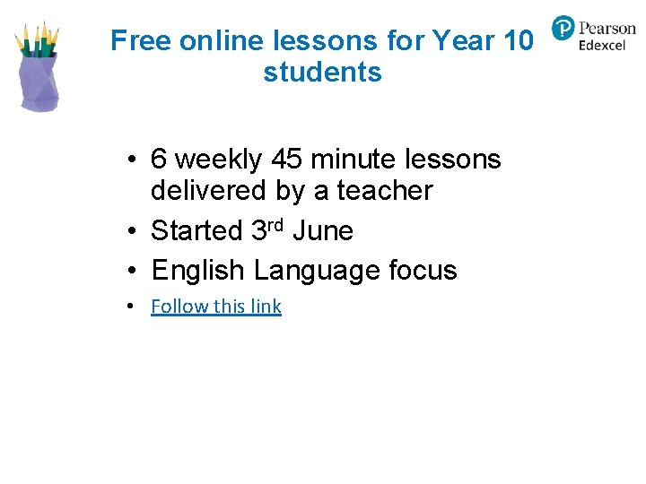 Free online lessons for Year 10 students • 6 weekly 45 minute lessons delivered Free online lessons for Year 10 students • 6 weekly 45 minute lessons delivered