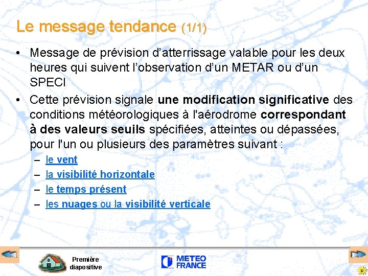 Le message tendance (1/1) • Message de prévision d’atterrissage valable pour les deux heures Le message tendance (1/1) • Message de prévision d’atterrissage valable pour les deux heures