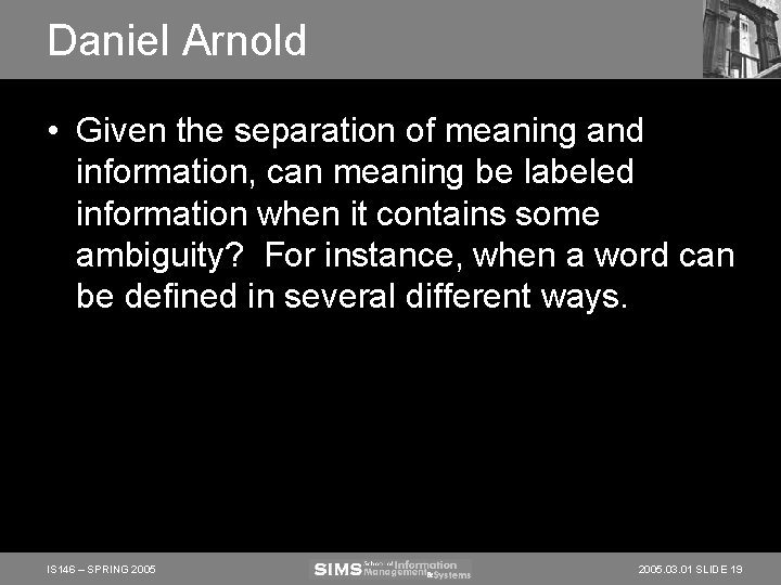 Daniel Arnold • Given the separation of meaning and information, can meaning be labeled