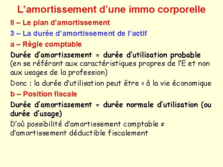 L’amortissement d’une immo corporelle II – Le plan d’amortissement 3 – La durée d’amortissement