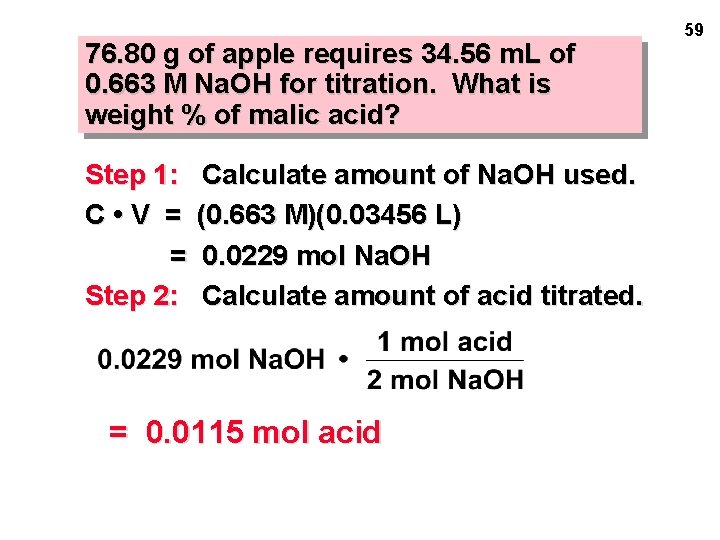 76. 80 g of apple requires 34. 56 m. L of 0. 663 M