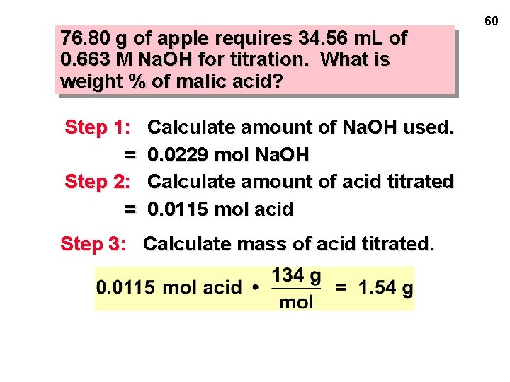 76. 80 g of apple requires 34. 56 m. L of 0. 663 M
