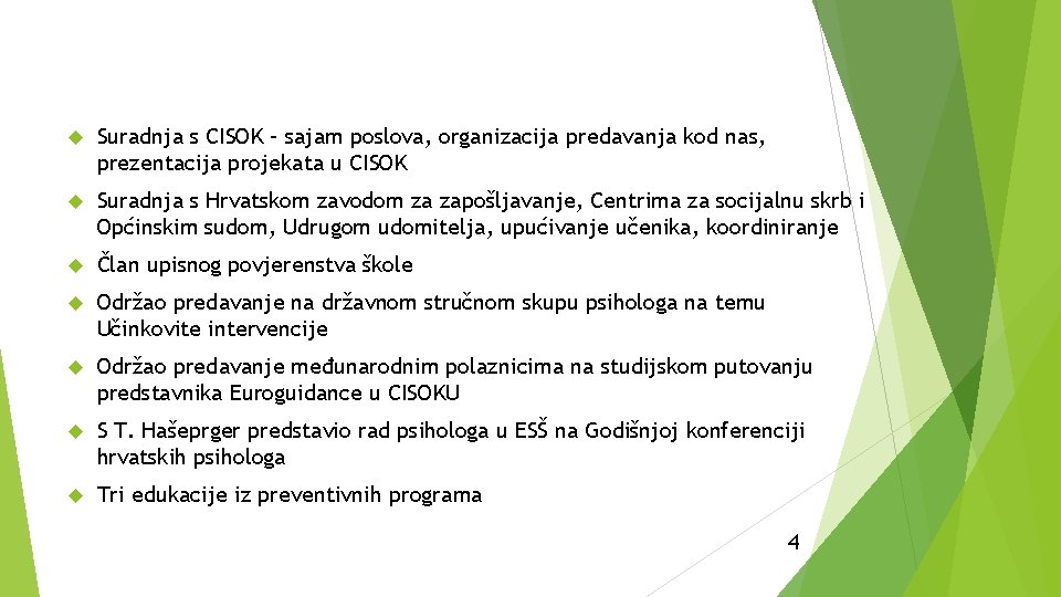  Suradnja s CISOK – sajam poslova, organizacija predavanja kod nas, prezentacija projekata u