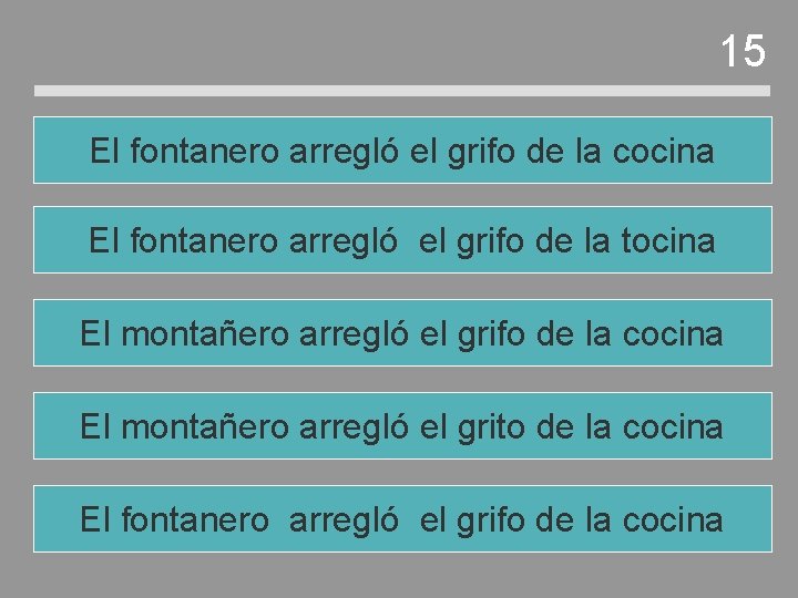 15 El fontanero arregló el grifo de la cocina El fontanero arregló el grifo 15 El fontanero arregló el grifo de la cocina El fontanero arregló el grifo
