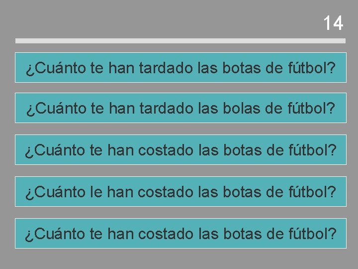 14 ¿Cuánto te han tardado las botas de fútbol? ¿Cuánto te han tardado las 14 ¿Cuánto te han tardado las botas de fútbol? ¿Cuánto te han tardado las