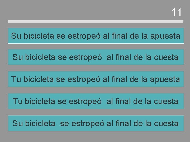 11 Su bicicleta se estropeó al final de la apuesta Su bicicleta se estropeó 11 Su bicicleta se estropeó al final de la apuesta Su bicicleta se estropeó