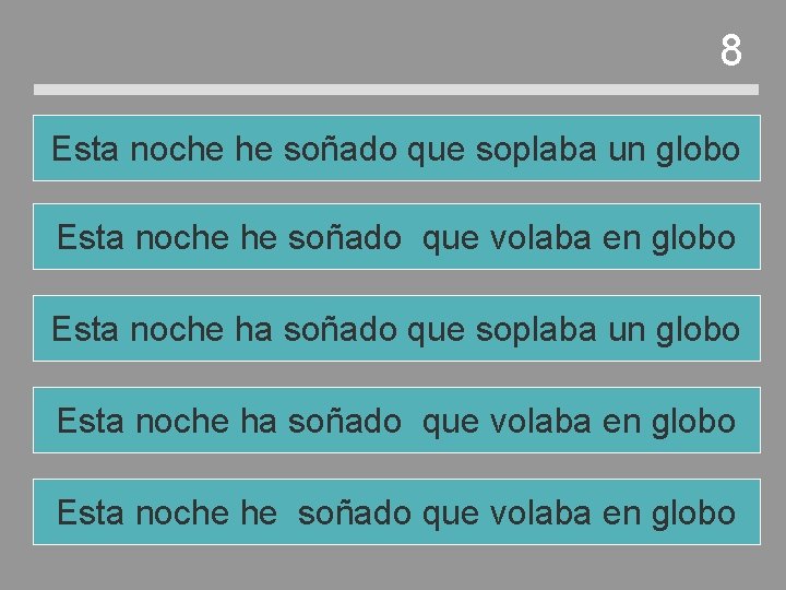 8 Esta noche he soñado que soplaba un globo Esta noche he soñado que 8 Esta noche he soñado que soplaba un globo Esta noche he soñado que