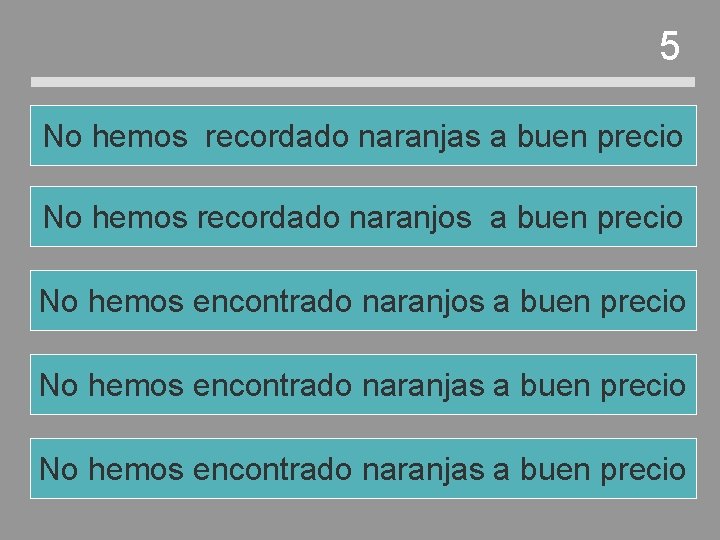 5 No hemos recordado naranjas a buen precio No hemos recordado naranjos a buen 5 No hemos recordado naranjas a buen precio No hemos recordado naranjos a buen