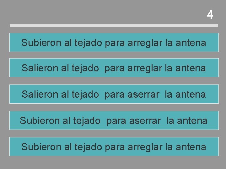 4 Subieron al tejado para arreglar la antena Salieron al tejado para aserrar la 4 Subieron al tejado para arreglar la antena Salieron al tejado para aserrar la