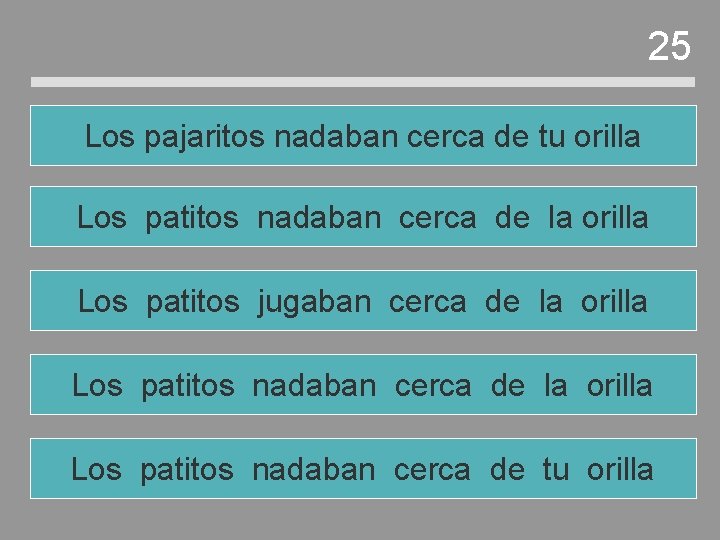 25 Los pajaritos nadaban cerca de tu orilla Los patitos nadaban cerca de la 25 Los pajaritos nadaban cerca de tu orilla Los patitos nadaban cerca de la