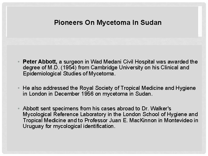 Pioneers On Mycetoma In Sudan • Peter Abbott, a surgeon in Wad Medani Civil