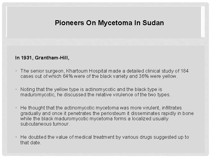Pioneers On Mycetoma In Sudan In 1931, Grantham-Hill, • The senior surgeon, Khartoum Hospital