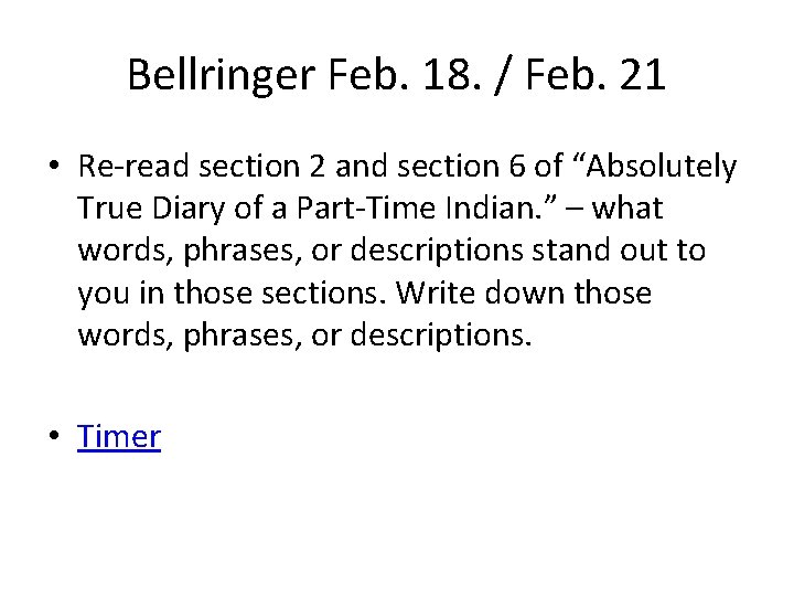 Bellringer Feb. 18. / Feb. 21 • Re-read section 2 and section 6 of