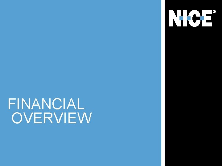FINANCIAL OVERVIEW FINANCIAL OVERVIEW
