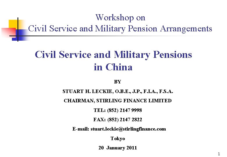Workshop on Civil Service and Military Pension Arrangements Civil Service and Military Pensions in