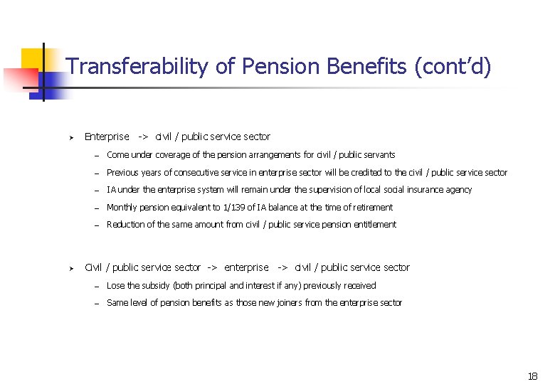 Transferability of Pension Benefits (cont’d) Ø Ø Enterprise -> civil / public service sector