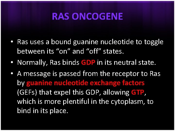 RAS ONCOGENE • Ras uses a bound guanine nucleotide to toggle between its “on”