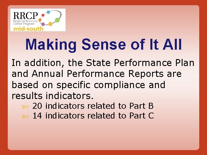 Making Sense of It All In addition, the State Performance Plan and Annual Performance